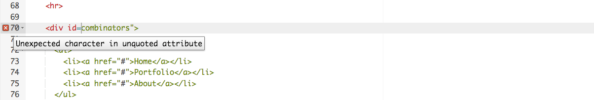 Dirty Markup-Anwendung zeigt die Meldung "Unerwartetes Zeichen in nicht zitiertem Attribut" über dem folgenden falschen HTML-Markup: <div id=combinators">