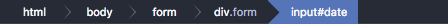 Die Spur von Elementen ist html > body > form > div.form > input#date